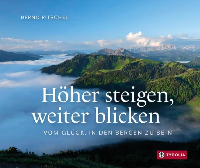 Bernd Ritschl Höher steigen, weiter blicken