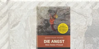 Gewinnspiel: Buch „Die Angst – Dein bester Freund“ von Alexander Huber alexander huber buch die angst